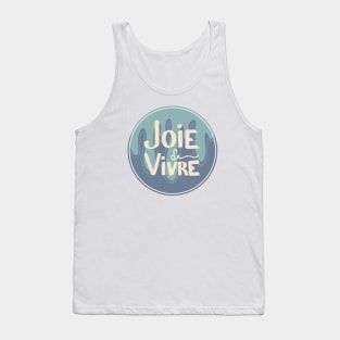 Joie de vivre Tank Top